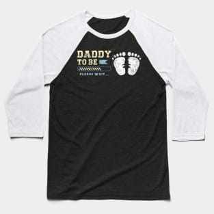 Daddy To Be Fatherhood Baby Announcement Expecting Father Baseball T-Shirt